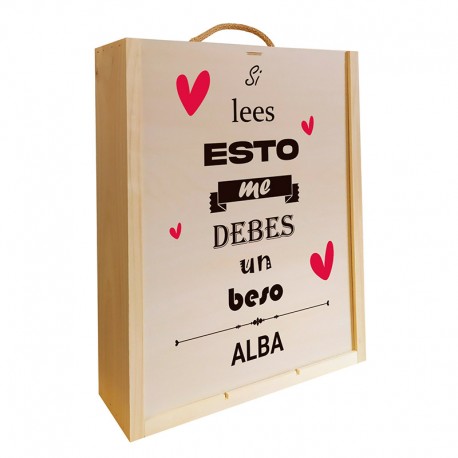Caja de madera para 3 botellas personalizable con tu nombre. Modelo "Si lees esto me debes un beso".